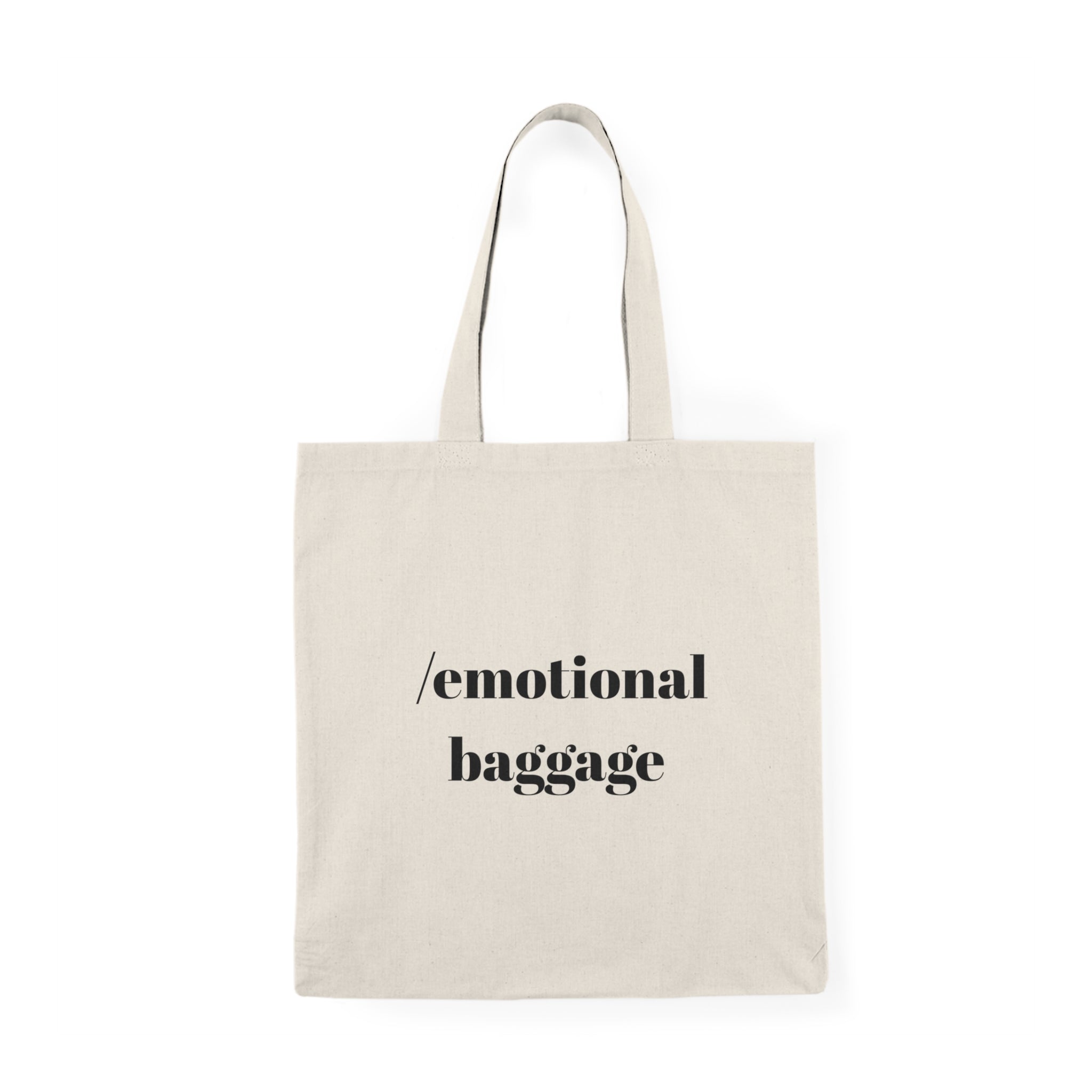 Emotional Baggage Canvas Tote Bag – Funny Quote Reusable Grocery & Book Bag
