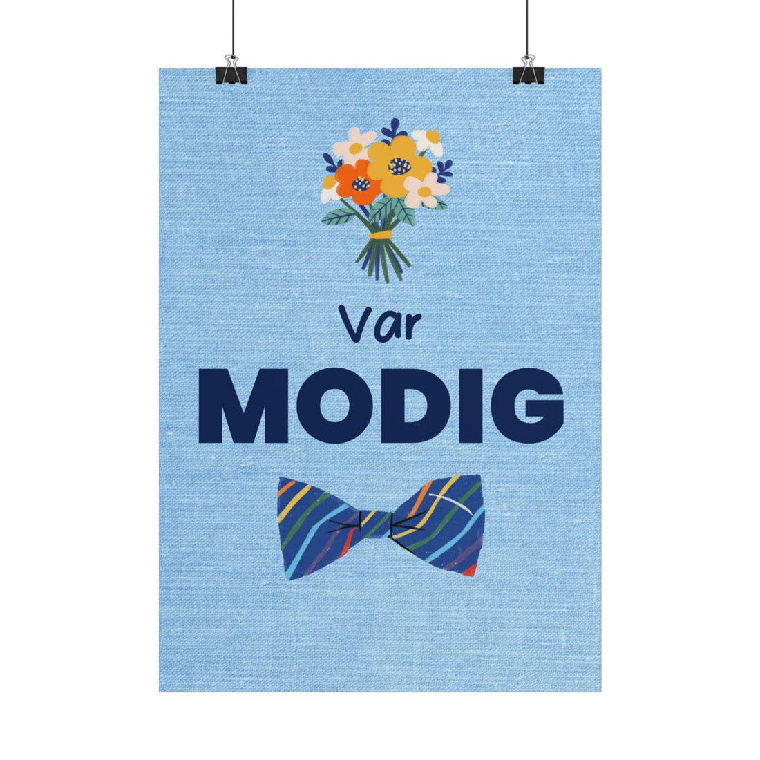Inspirerende 'Var Modig' Poster – Blomster & Sløjfe Vægkunst