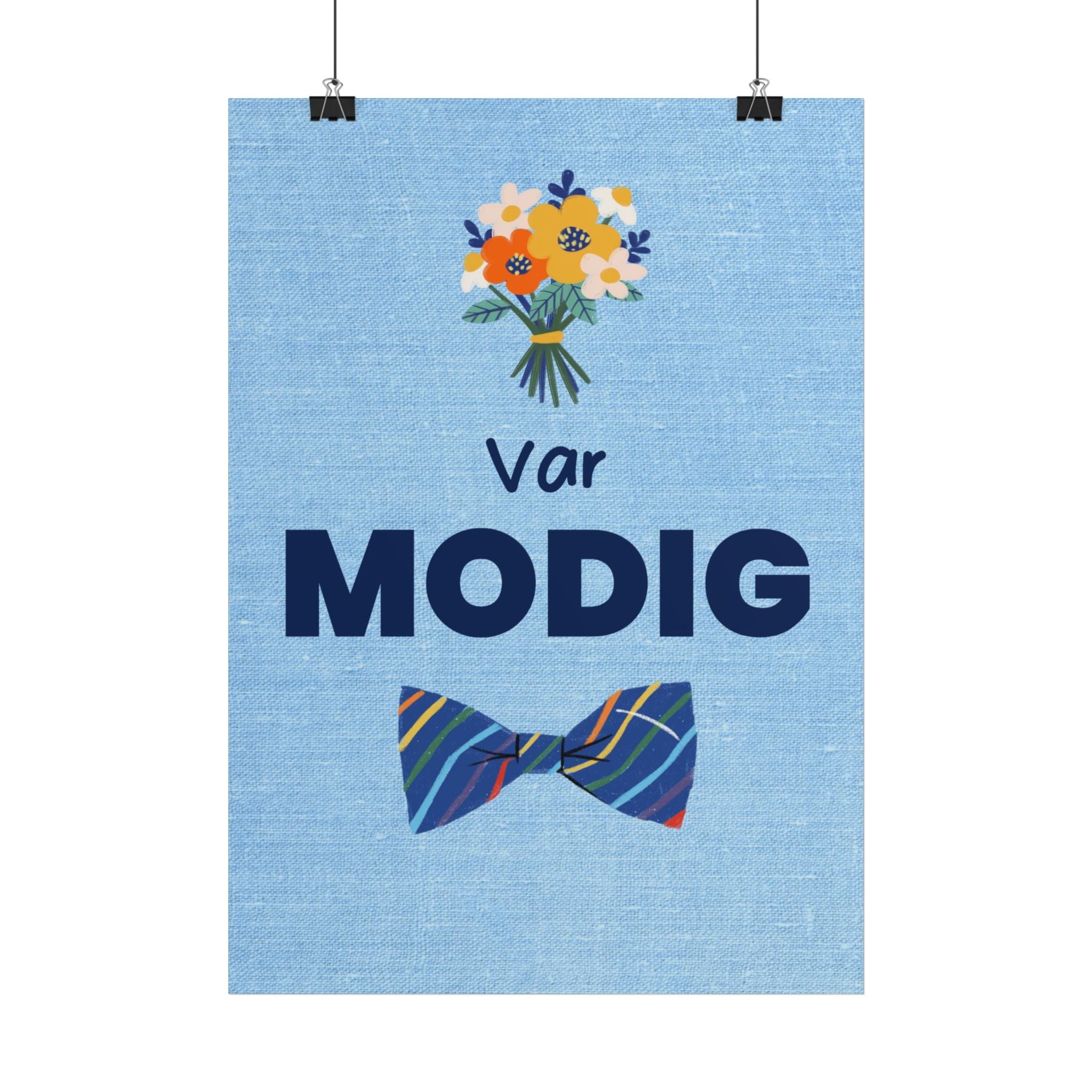 Inspirerende 'Var Modig' Poster – Blomster & Sløjfe Vægkunst