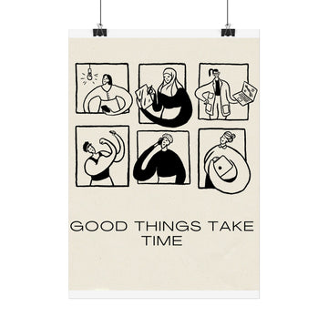 Good Things Take Time Poster — Minimalist Motivational Wall Art