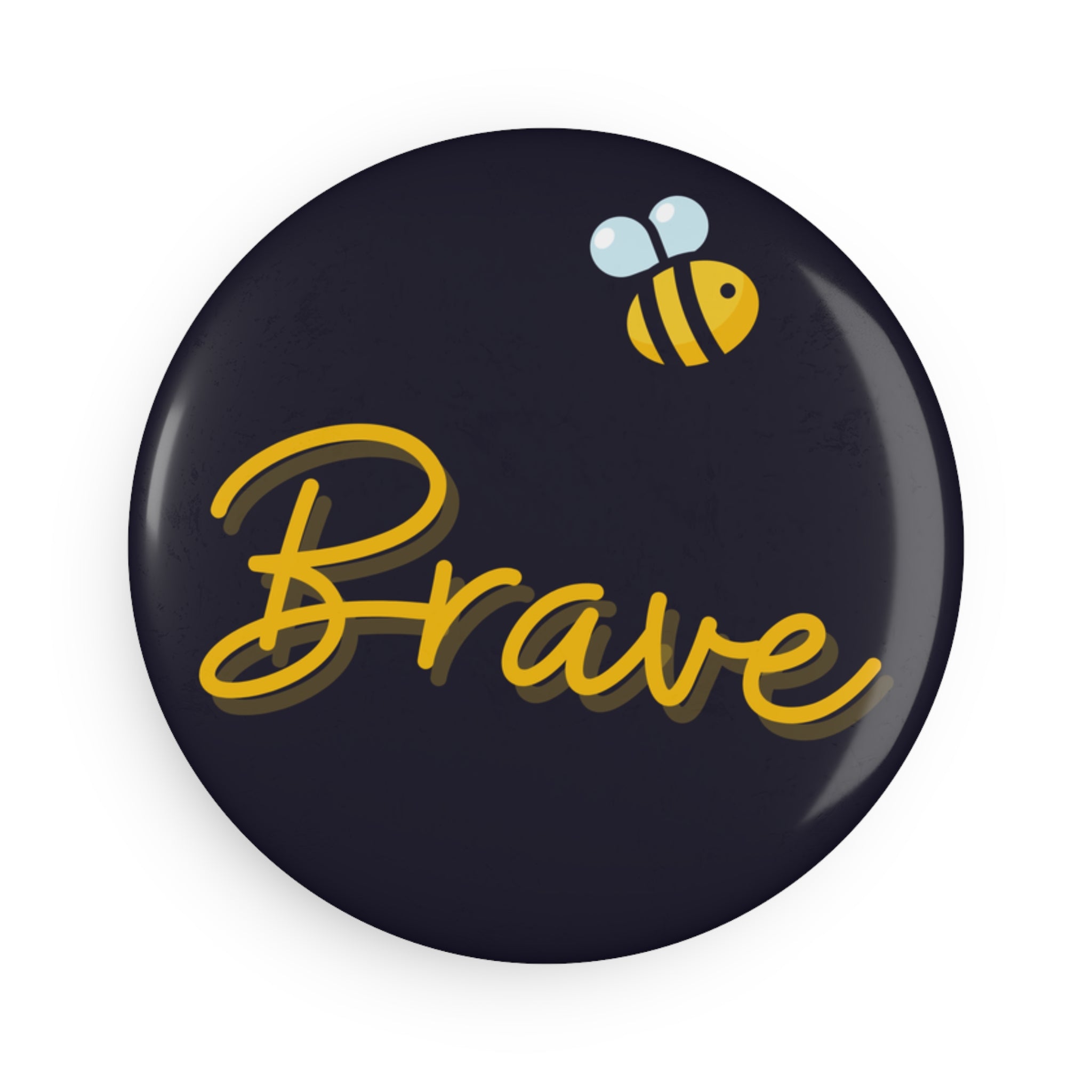 Brave Bee Round Button Magnet – Inspirational Fridge Magnet