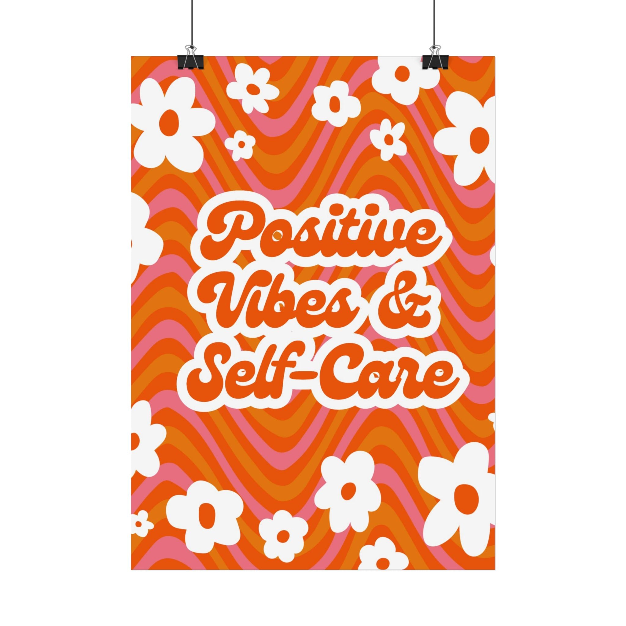Positive Vibes & Self care-Posters