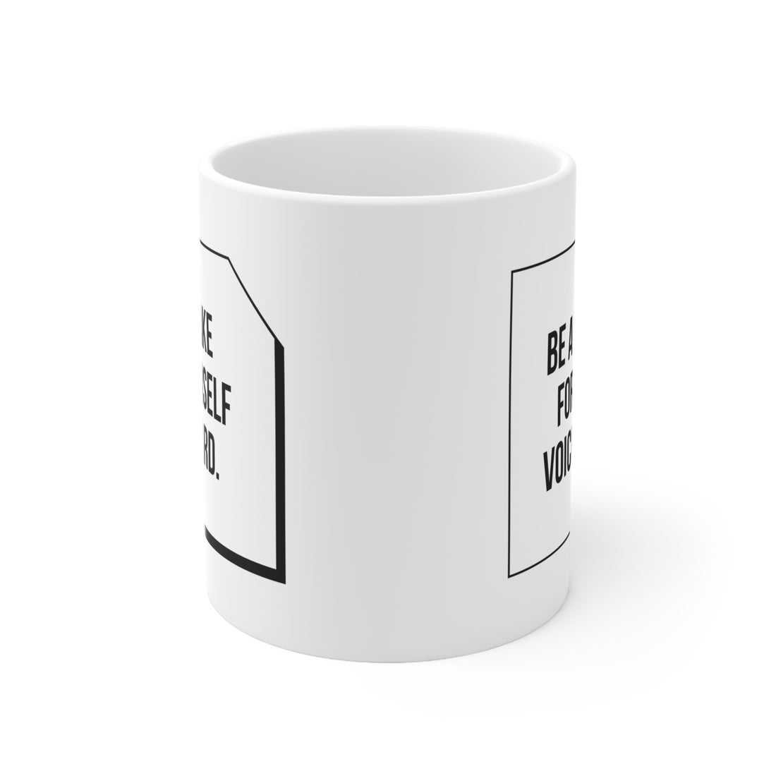 Make Yourself Heard Mug — Motivational Ceramic Coffee Cup (11oz & 15oz)