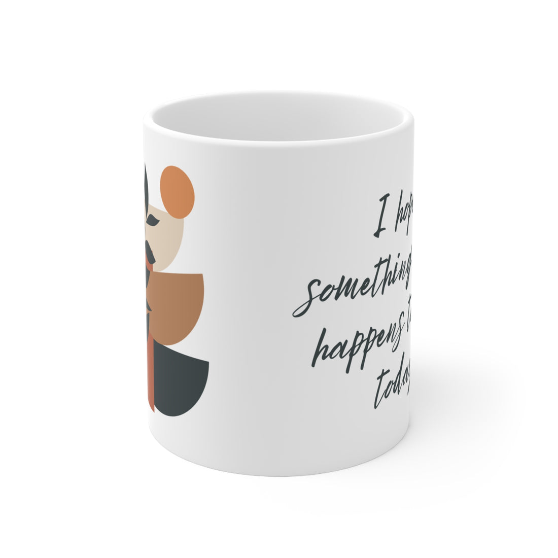 Abstract Boho Ceramic Coffee Mug — "I hope something good happens today" — 11oz & 15oz