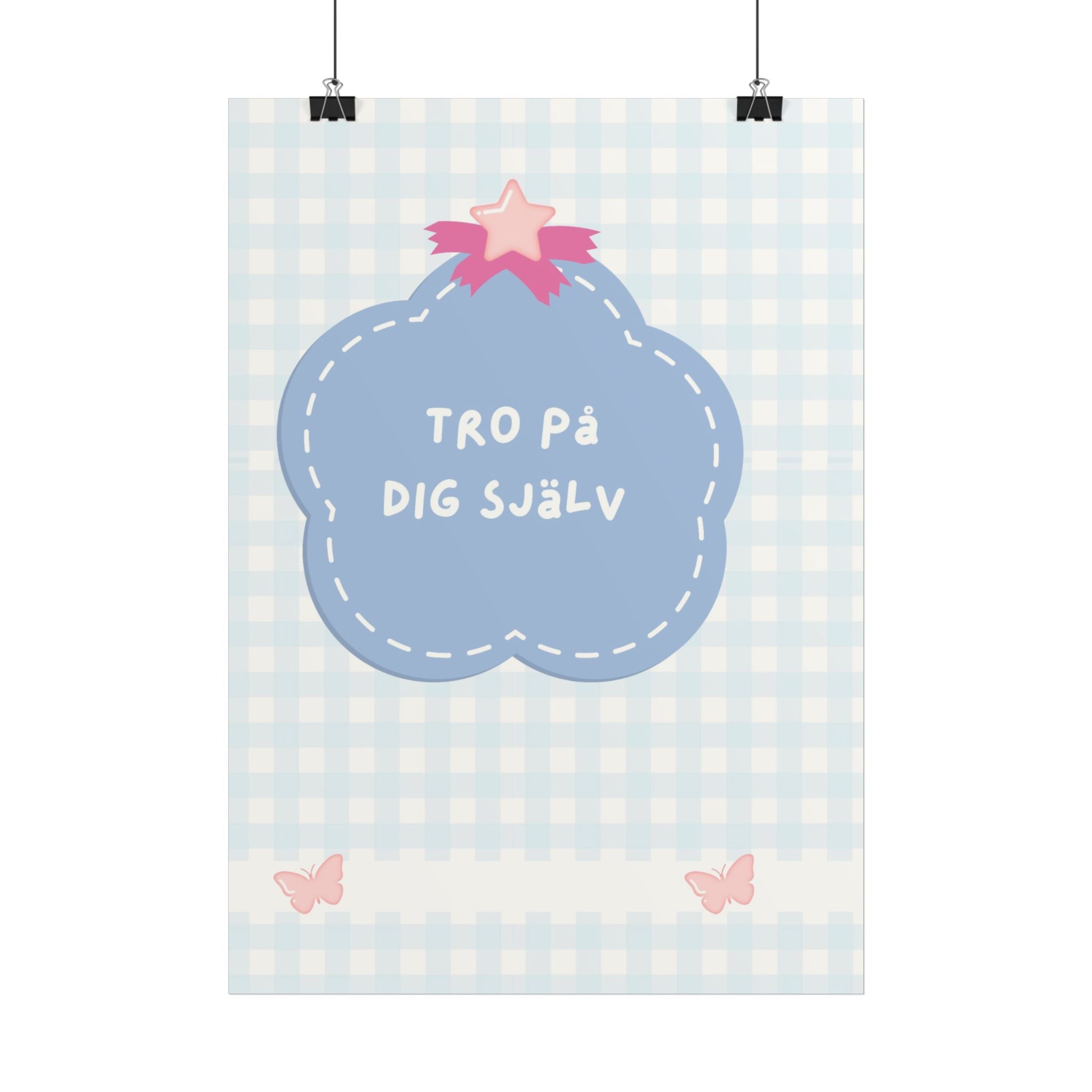 Inspirational Nursery Poster - "Tro på dig själv" (Believe in Yourself)