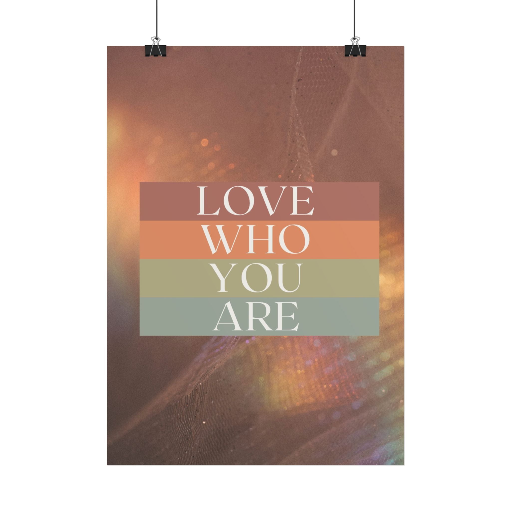 Love Who You Are Inspirational Poster — Rainbow Stripes Motivational Wall Art