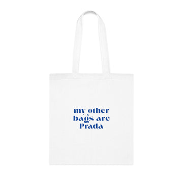 "my other bags are Prada" Funny Fashion Tote Bag