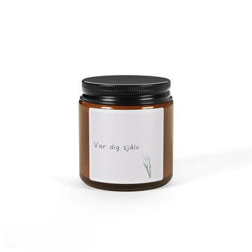Soy Candle — "Var dig själv" Amber Jar (Relaxing Floral Scent)