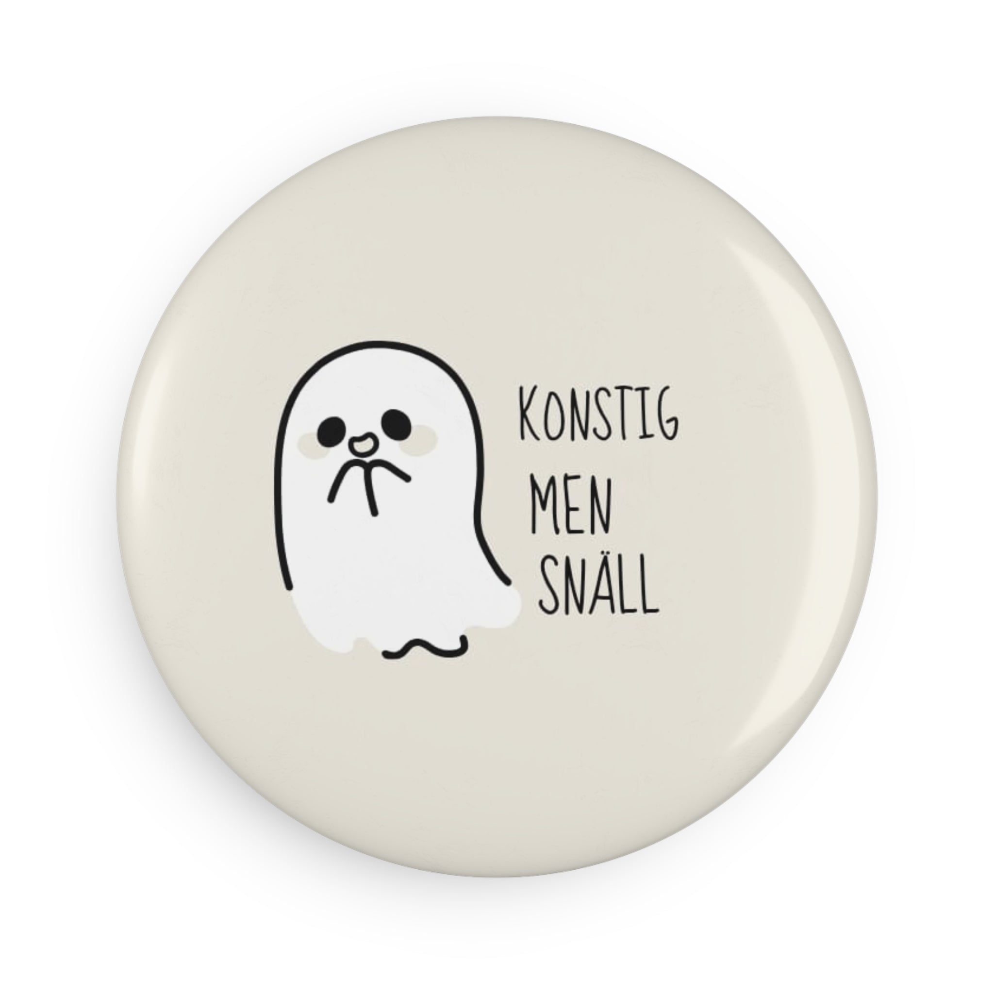 Cute Ghost Magnet — "Konstig Men Snäll" Round Button Magnet