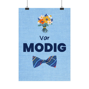 Inspirerende 'Var Modig' Poster – Blomster & Sløjfe Vægkunst