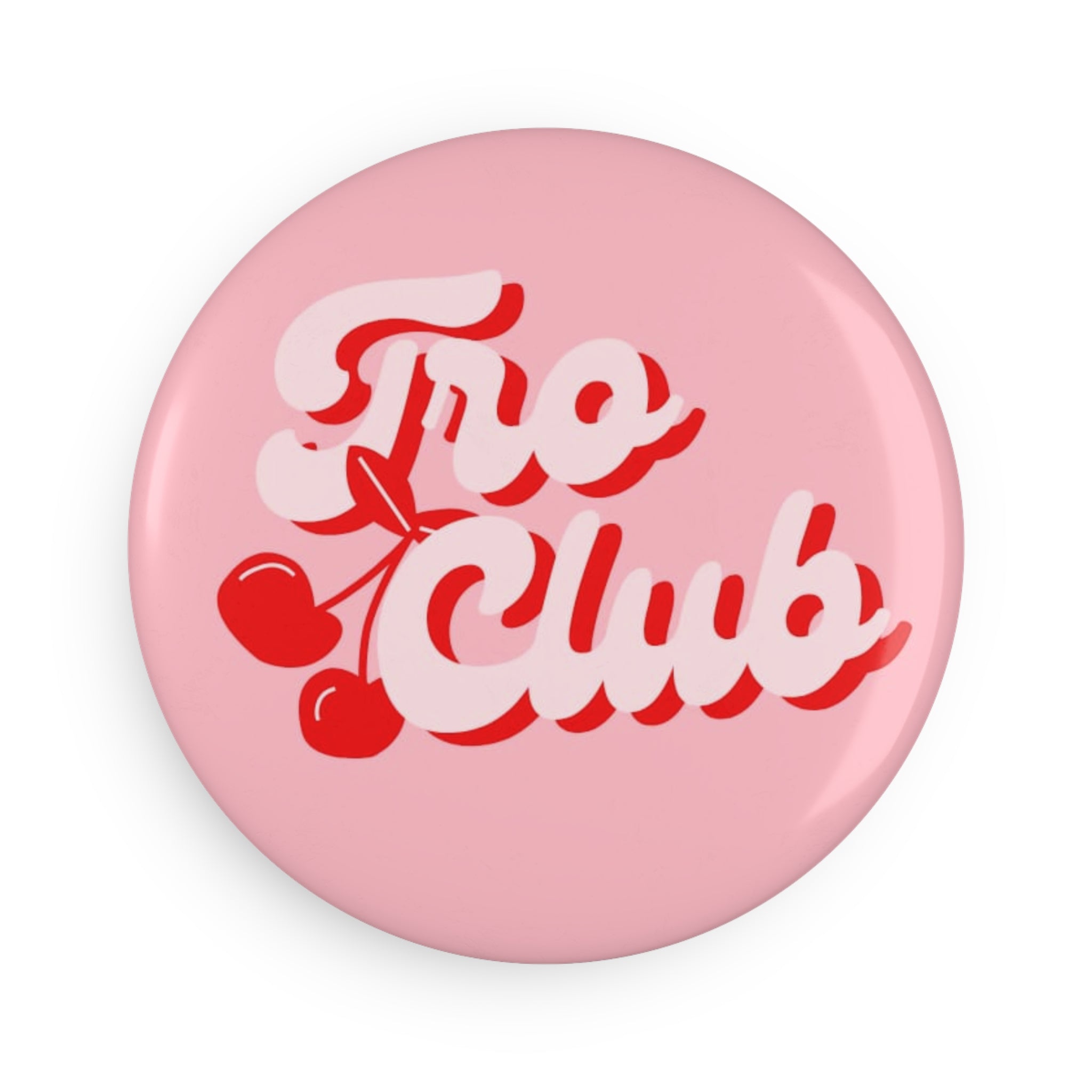 Button Magnet — 'Fro Club' Pink Cherry Retro Badge