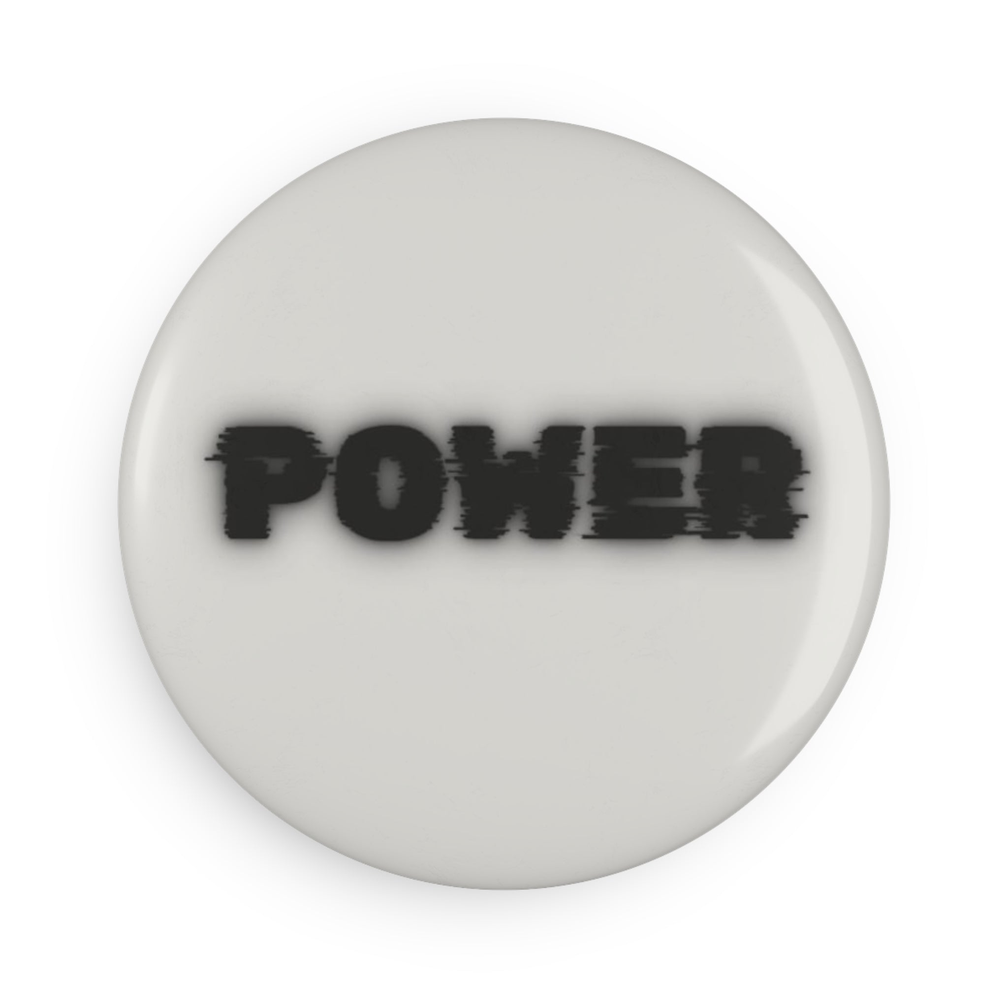 POWER Round Button Magnet — Bold Distressed Typography Fridge Magnet