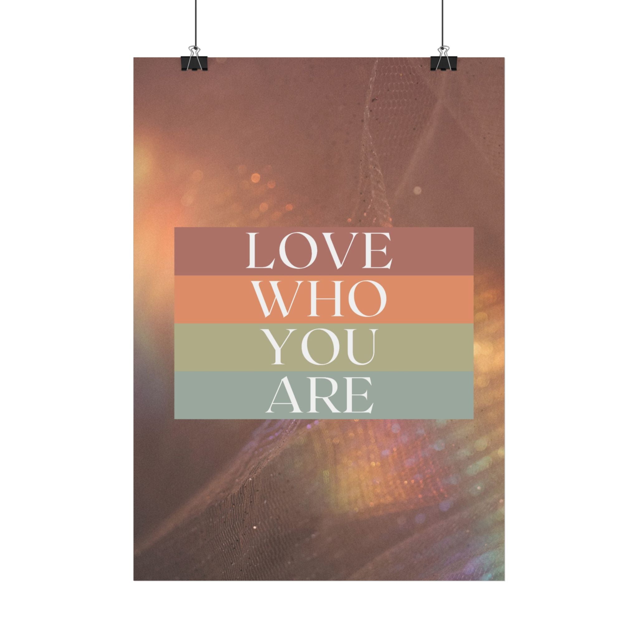 Love Who You Are Inspirational Poster — Rainbow Stripes Motivational Wall Art